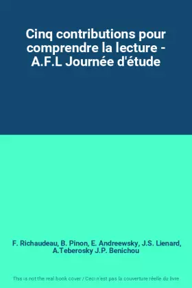 Couverture du produit · Cinq contributions pour comprendre la lecture - A.F.L Journée d'étude