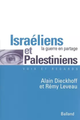 Couverture du produit · Israéliens et palestiniens : La Guerre en partage