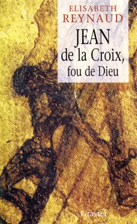 Couverture du produit · Jean de la Croix, fou de Dieu