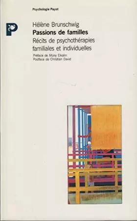 Couverture du produit · Passions de familles. Récits de psychothérapies familiales et individuelles