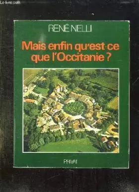 Couverture du produit · Mais enfin qu'est ce que l'occitanie ? Editions Privat. 1978. (Occitanie, Régionalisme)