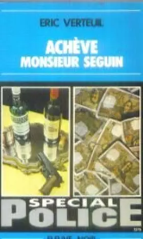 Couverture du produit · Achève Monsieur Seguin - Spécial Police