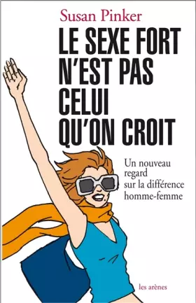 Couverture du produit · Le sexe fort n'est pas celui qu'on croit
