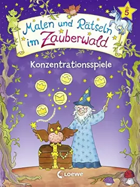 Couverture du produit · Malen und Rätseln im Zauberwald - Konzentrationsspiele: Beschäftigungsblock zur Verbesserung der Aufmerksamkeit für Kinder ab 5