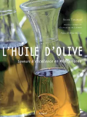 Couverture du produit · L'huile d'olive : Saveurs d'excellence en Méditerranée