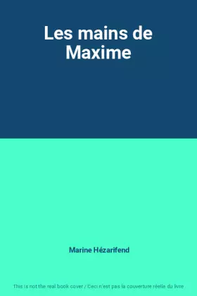 Couverture du produit · Les mains de Maxime