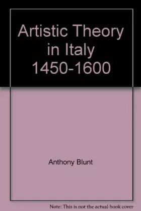 Couverture du produit · Artistic Theory in Italy 1450-1600
