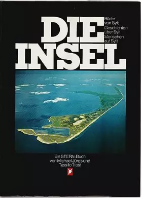 Couverture du produit · Die Insel. Bilder von Sylt. Geschichten über Sylt. Menschen auf Sylt