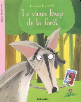 Couverture du produit · La minute du papillon : Le Vieux Loup de la Foret