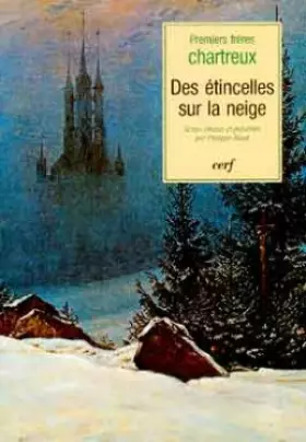 Couverture du produit · Des étincelles sur la neige : tests des premiers frères chartreux