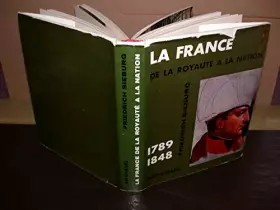 Couverture du produit · La France de la royauté à la nation. 1789 - 1848. traduit de l'allemand par françois ponthier.