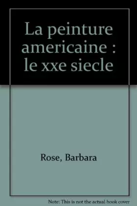 Couverture du produit · LA PEINTURE AMERICAINE. Le XXème siècle