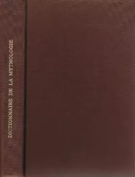 Couverture du produit · Dictionnaire de la Mythologie Grecque et Romaine