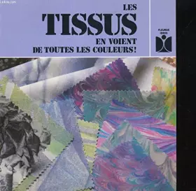 Couverture du produit · Les Tissus en voient de toutes les couleurs