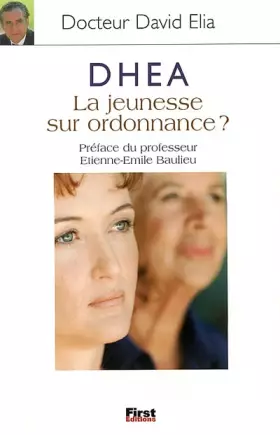Couverture du produit · DHEA, La jeunesse sur ordonnance ?