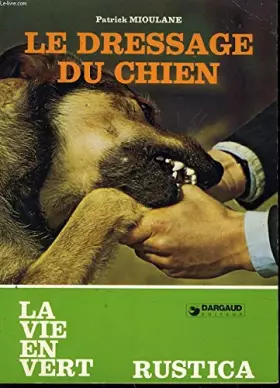 Couverture du produit · Le dressage du chien