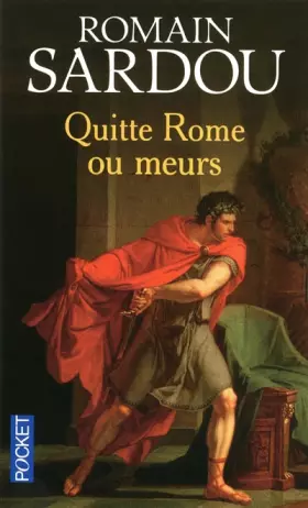 Couverture du produit · Quitte Rome ou meurs
