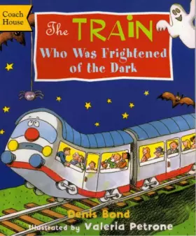 Couverture du produit · The Train who was Frightened of the dark