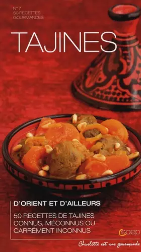 Couverture du produit · Tajines d'Orient et d'ailleurs: 50 recettes de tajines connus, méconnus ou carrément inconnus