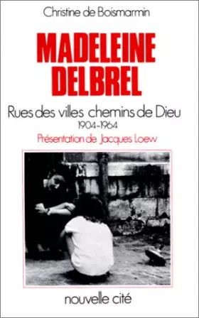 Couverture du produit · Madeleine Delbrêl rue des villes, chemin de Dieu