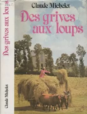 Couverture du produit · Des Grives aux loups (Les gens de Saint Libéral tome 1)