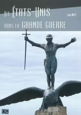 Couverture du produit · Les Etats-Unis dans la Grande Guerre