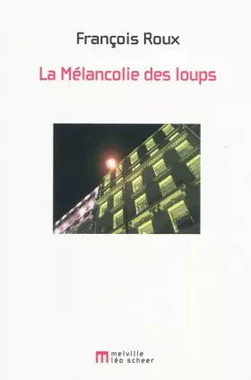 Couverture du produit · La Mélancolie des loups