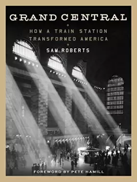 Couverture du produit · Grand Central: How a Train Station Transformed America