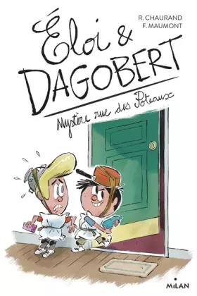 Couverture du produit · Éloi et Dagobert, Tome 02: Mystère rue des Poteaux