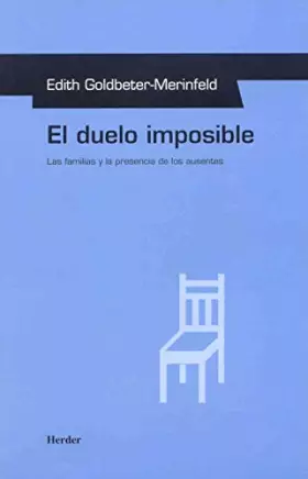 Couverture du produit · El duelo imposible: Las familias y la presencia de los ausentes (SIN COLECCION)