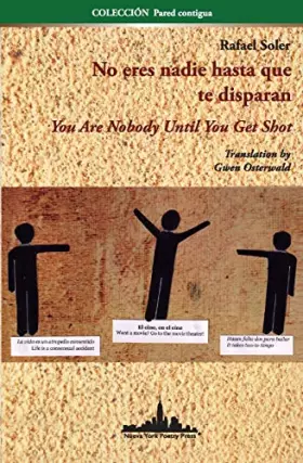 Couverture du produit · No eres nadie hasta que te disparan: You Are Nobody Until You Get Shot (Bilingual Edition) (Colección Pared contigua) (Spanish 