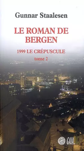 Couverture du produit · Le roman de Bergen : 1999 Le crépuscule : Tome 2