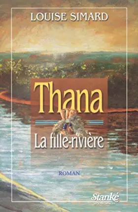 Couverture du produit · Thana la fille rivière
