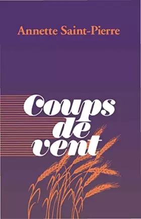 Couverture du produit · Coups de vent (French Edition) [Taschenbuch] by Saint-Pierre, Annette