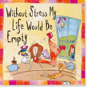 Couverture du produit · Without Stress, My Life Would Be Empty (Born to Shop)