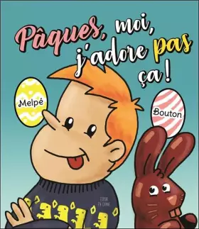 Couverture du produit · Pâques, moi, j'adore pas ça !
