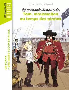 Couverture du produit · La véritable histoire de Tom, moussaillon au temps des pirates