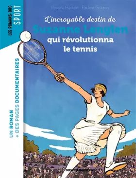 Couverture du produit · Le destin incroyable de Suzanne Lenglen qui révolutionna le tennis féminin