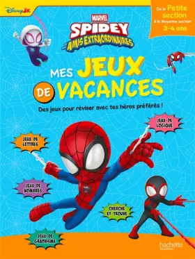 Couverture du produit · Disney - Spidey et ses amis extraordinaires - De la PS à la MS - Mes jeux de vacances 2025: De la Petite à la Moyenne Section
