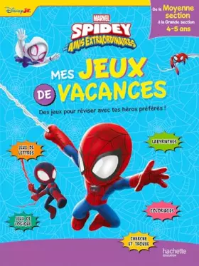 Couverture du produit · Disney - Spidey et ses amis extraordinaires De la MS à la GS - Mes jeux de vacances 2025: De la Moyenne à la Grande Section