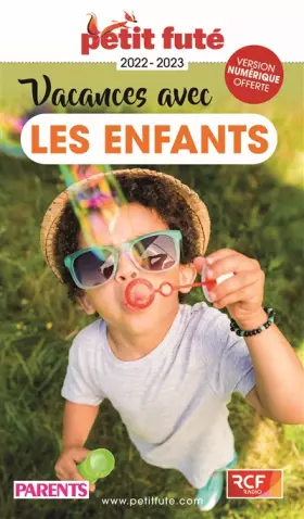 Couverture du produit · Guide Vacances avec les enfants 2022 Petit Futé