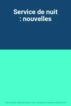 Couverture du produit · Service de nuit : nouvelles
