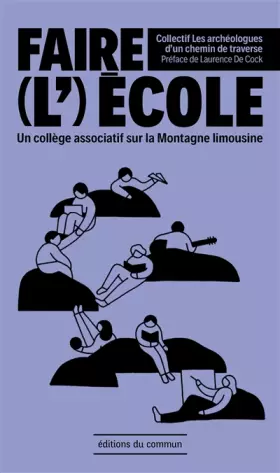 Couverture du produit · Faire (l)école: Un collège associatif sur la Montagne limousine