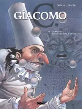 Couverture du produit · Giacomo C., tome 1 : Le Masque dans la bouche d'ombre