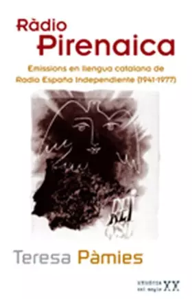 Couverture du produit · Ràdio Pirenaica: Emissions en llengua catalana de Radio España Independiente (1941-1977): 8 (Memòria del Segle XX)