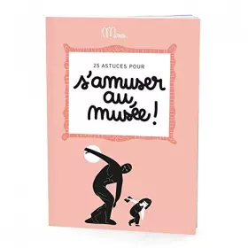 Couverture du produit · 25 astuces pour s'amuser au musée !