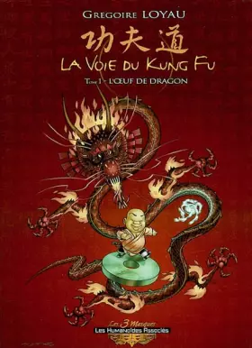 Couverture du produit · La voie du kung fu Tome 1 : L'oeuf de dragon