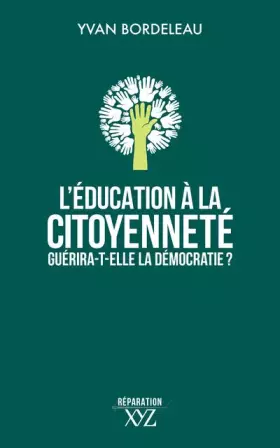 Couverture du produit · L'éducation à la citoyenneté guérira-t-elle la démocratie ?