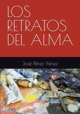 Couverture du produit · LOS RETRATOS DEL ALMA (Libros Para El Alma) (Spanish Edition)