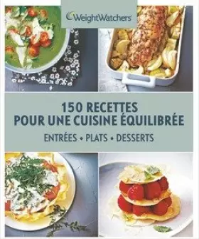 Couverture du produit · Weight Watchers : 150 recettes pour une cuisine équilibrée